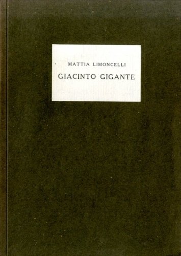 (Gigante) Giacinto Gigante.