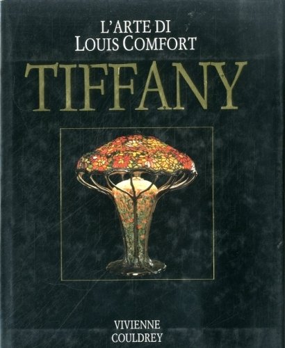 L'arte di Louis Comfort Tiffany.