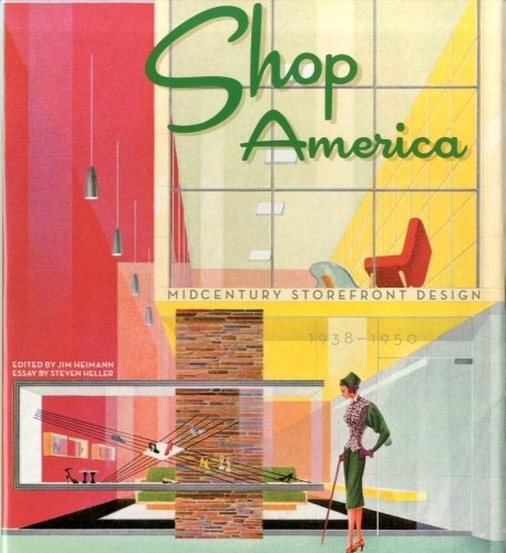 Shop America. Midcentury storefront design 1938-1950