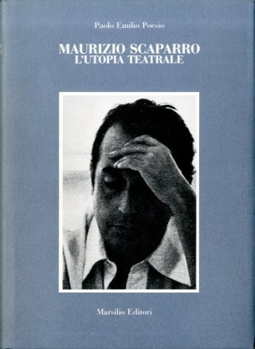 Maurizio Scaparro. L'utopia teatrale