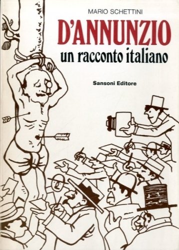 D'Annunzio. Un racconto italiano