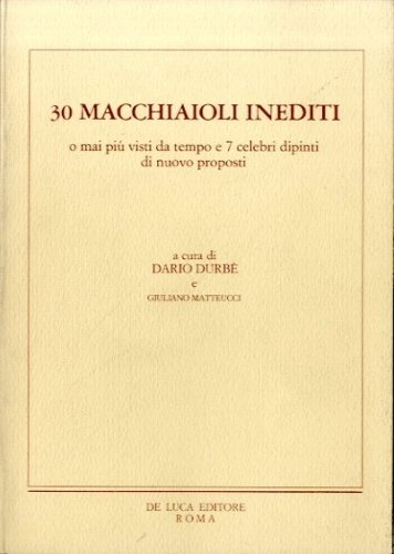 30 macchiaioli inediti o mai più' visti da tempo e …