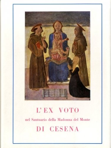 L'ex voto nel Santuario della Madonna del Monte di Cesena.