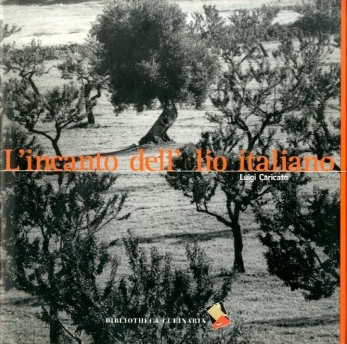 L'incanto dell'olio italiano.