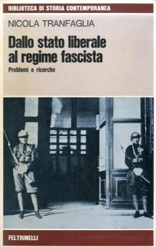 Dallo stato liberale al regime fascista. Problemi e ricerche