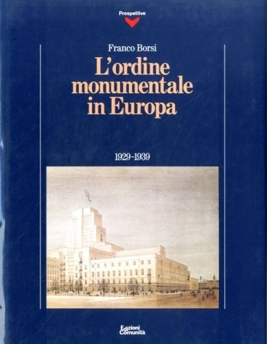 L'ordine monumentale in Europa. 1929-1939