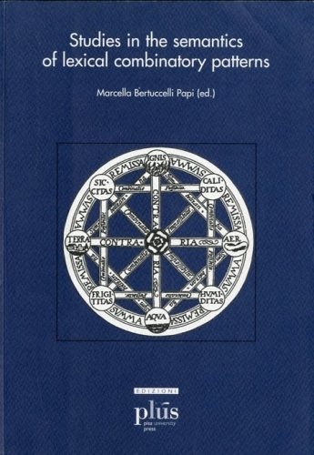 Studies in the semantics of lexical combinatory patterns.