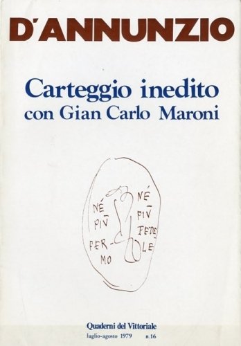 Carteggio inedito con Gian Carlo Maroni.