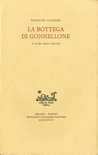 La bottega di Gonnellone . e altri fogli toscani