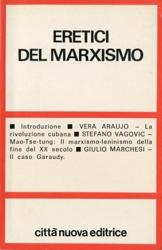 Eretici del marxismo.