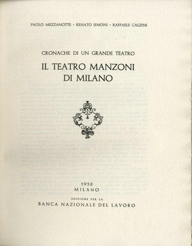 Cronache di un gran teatro. Il teatro Manzoni di Milano.