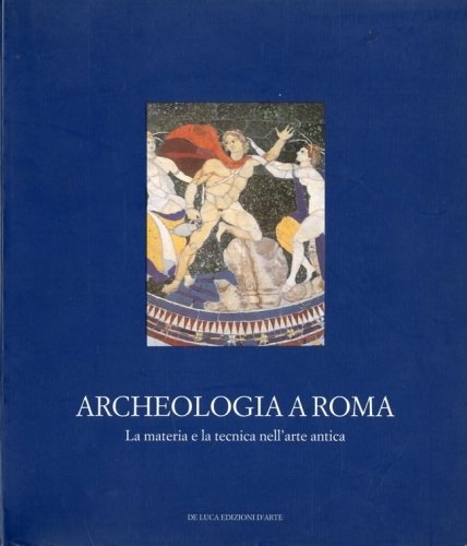 Archeologia a Roma.