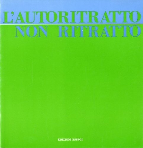 L'autoritratto non ritratto nell'arte contemporanea italiana.