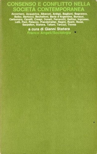 Consenso e conflitto nella societa' contemporanea.