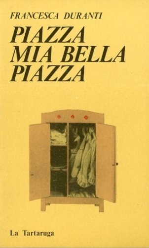 Piazza mia bella piazza.