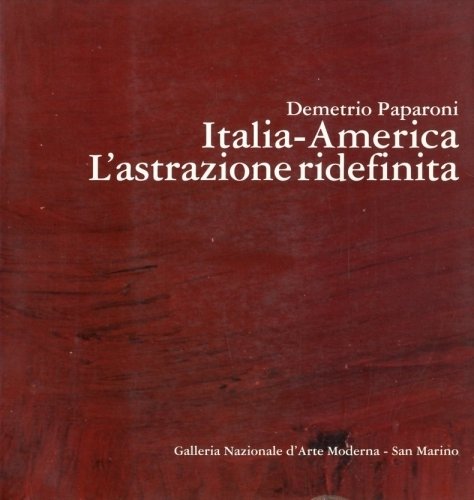 Italia-America. L'astrazione ridefinita.