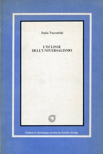 L'eclisse dell'universalismo.