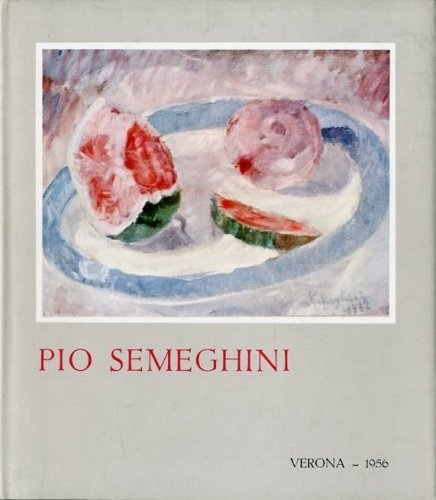 (Semeghini) Catalogo della mostra di Pio Semeghini.