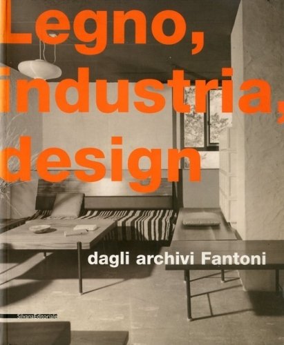 Legno, industria, design dagli archivi Fantoni.