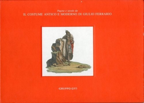 Pagine e tavole da Il costume antico e moderno di …