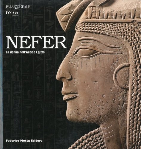 Nefer. La donna nell'Antico Egitto.