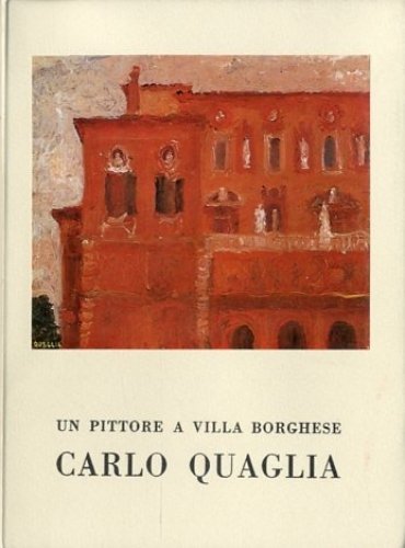 (Quaglia) Un pittore a Villa Borghese. Carlo Quaglia.