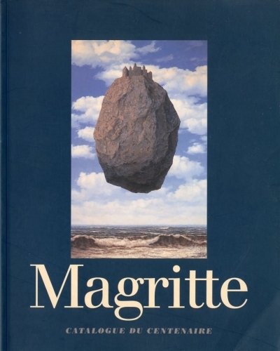 (Magritte) Magritte. Catalogue du centenaire.