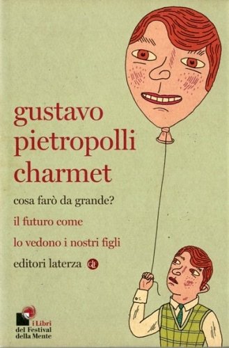 Cosa faro' da grande? Il futuro come lo vedono i …