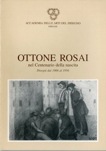 (Rosai) Ottone Rosai nel Centenario della nascita. Disegni dal 1906 …