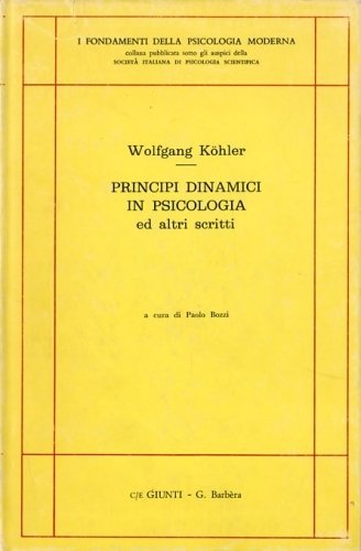 Principi dinamici in psicologia e altri scritti.