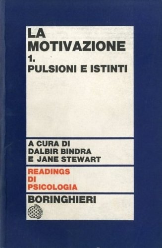 La motivazione 1. Pulsioni e istinti.