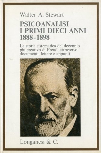 Psicoanalisi . I primi dieci anni 1888-1898.