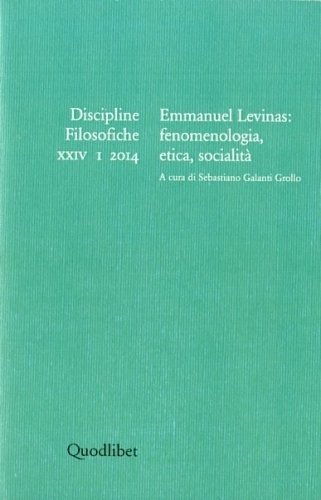 Emmanuel Levinas: fenomenologia, etica, socialita'. Discipline Filosofiche XXIV - I …