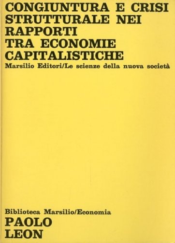 Congiuntura e crisi nei rapporti tra economie capitalistiche.