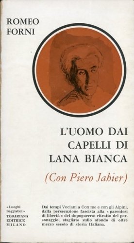 L'uomo dai capelli di lana bianca (Con Piero Jahier).