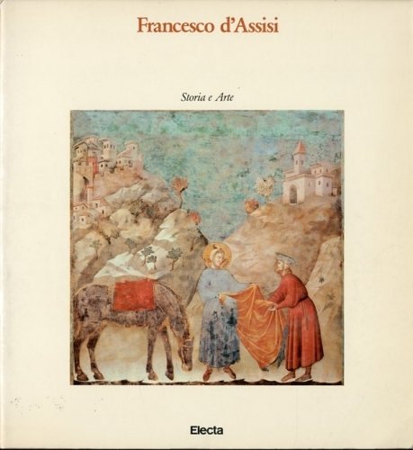 Francesco d'Assisi. Storia e Arte.