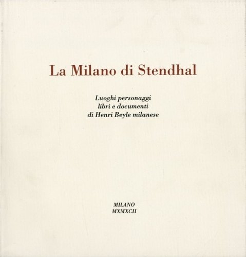 La Milano di Stendhal.