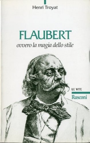 Flaubert ovvero la magia dello stile.