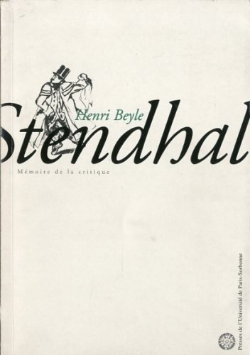 Henry Beyle. Stendhal. Memoire de la critique.