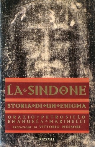 La sindone. Storia di un enigma.