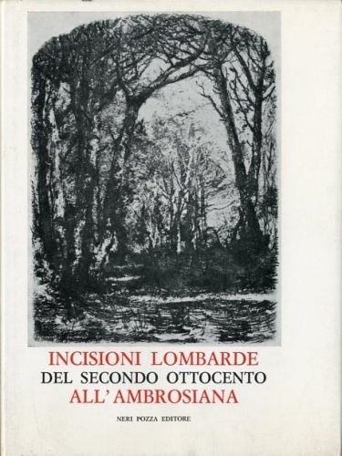 Incisioni lombarde del secondo Ottocento all'Ambrosiana.