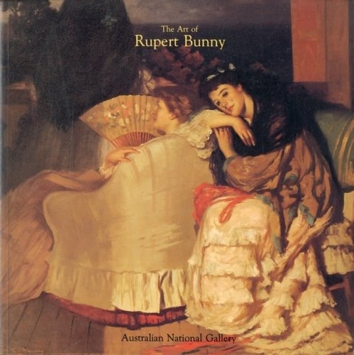 (Bunny) The art of Rupert Bunny.