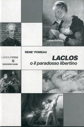 Laclos o il paradosso libertino.