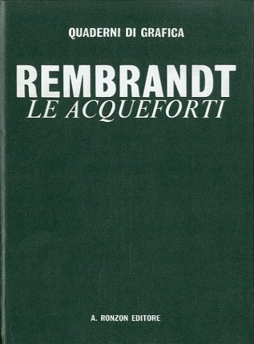 (Rembrandt) Rembrandt. Le aqueforti.