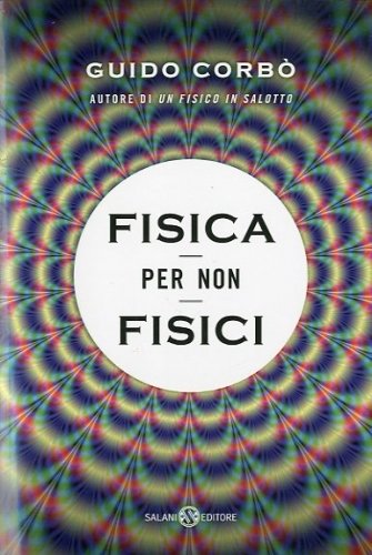 Fisica per non fisici.