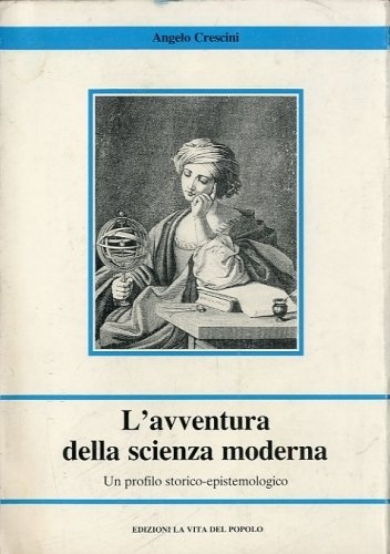 L'avventura della scienza moderna.
