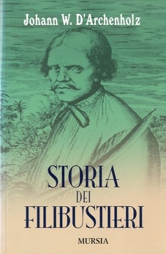 Storia dei filibustieri.