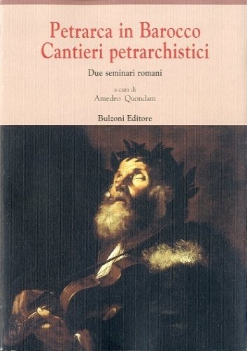 Petrarca in Barocco. Canti petrarchistici.