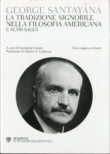 La tradizione signorile nella filosofia americana e altri saggi.