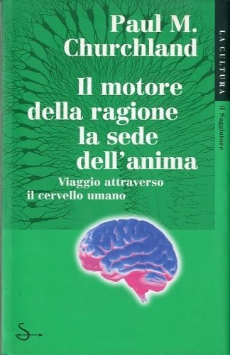 Il motore della ragione la sede dell'anima.